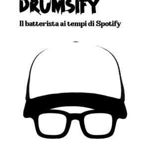 Drumsify - Il batterista ai tempi di Spotify